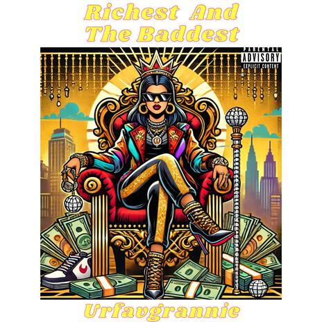 Richest And The Baddest | Boomplay Music