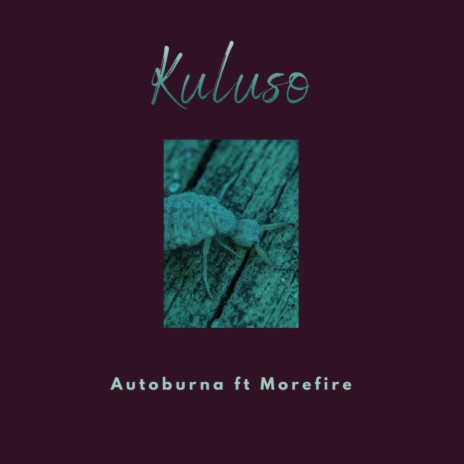 Kuluso ft. Morefire | Boomplay Music