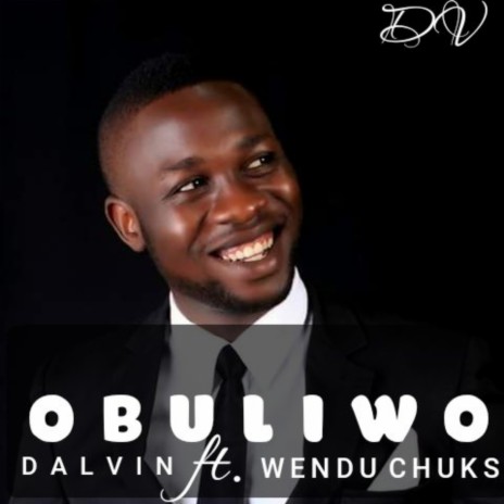 Obuliwo ft. Wendu Chuks