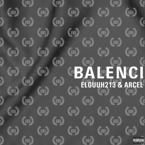 Balenci ft. arcel | Boomplay Music