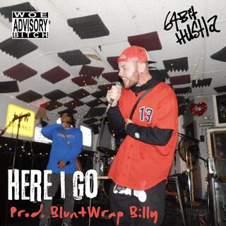 HERE I GO lyrics | Boomplay Music