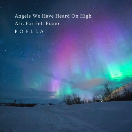 Angels We Have Heard On High Arr. For Felt Piano