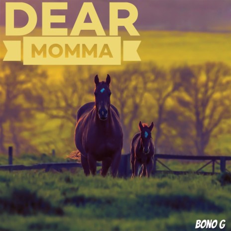 Dear Momma | Boomplay Music