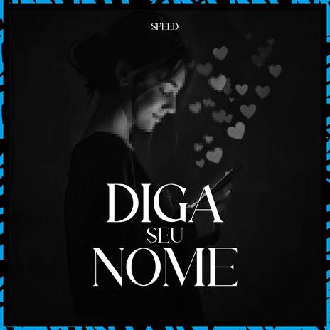 Diga Seu Nome (Speed) ft. Dj Vinny ZL | Boomplay Music