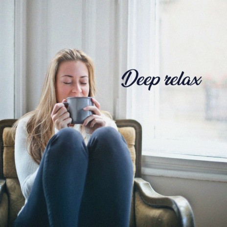 Deep Relax | Boomplay Music