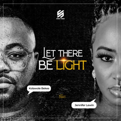 Let there be light ft. Jennifer Lewin | Boomplay Music