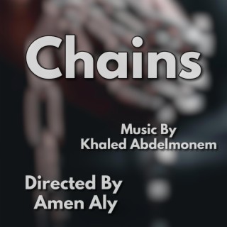 موسيقي الفيلم القصير سلاسل Chains(Original Motion Picture Soundtrack)