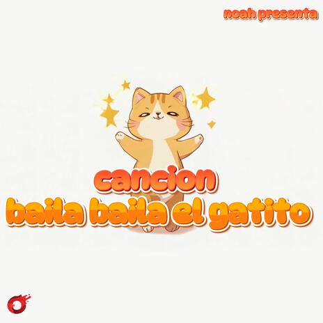 Baila Baila El Gatito | Boomplay Music