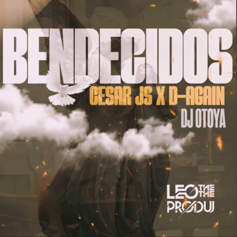 Bendecidos ft. D Again & Dj Otoya | Boomplay Music