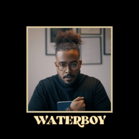 Waterboy | Boomplay Music