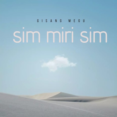 Sim Miri Sim | Boomplay Music