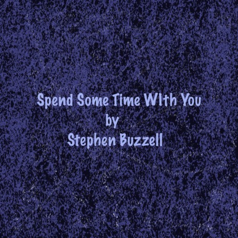 Spend Some Time with You | Boomplay Music