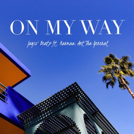 On My Way (OMW) [feat. Karmaa & Ant Tha General] | Boomplay Music