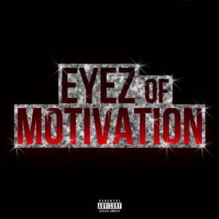 Eyez of Motivation