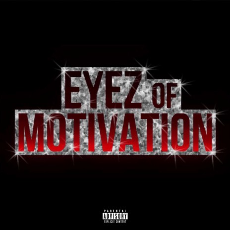 Eyez of Motivation | Boomplay Music