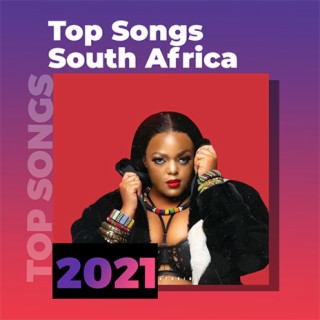 2021 Top South Africa Songs