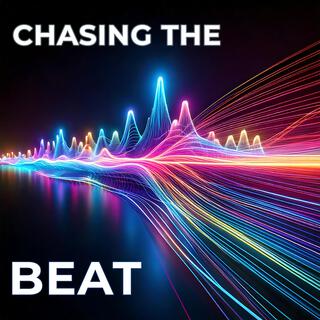 Chasing the Beat