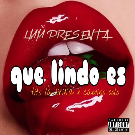 Que Lindo Es x Tito La Lirika HD | Boomplay Music