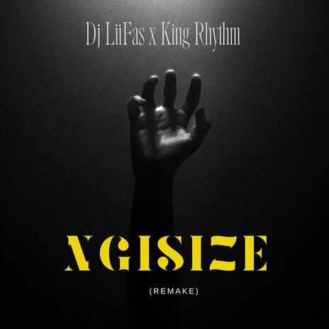 Ngisize Remake ft. King Rhythm | Boomplay Music