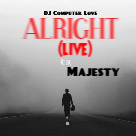 Alright (Live Version) ft. Majesty | Boomplay Music