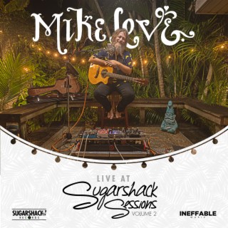Mike Love Live at Sugarshack Sessions, Vol. 2