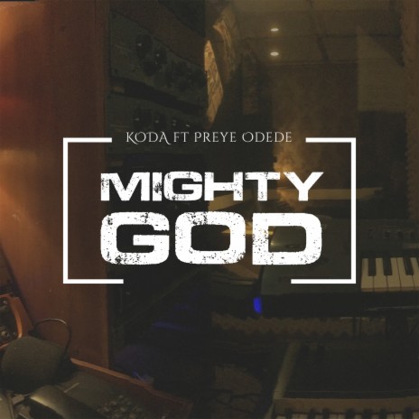 Mighty God ft. Preye Odede | Boomplay Music