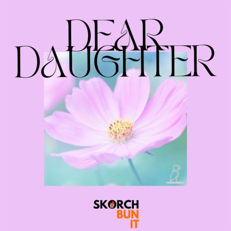 Dear Daughter | Boomplay Music