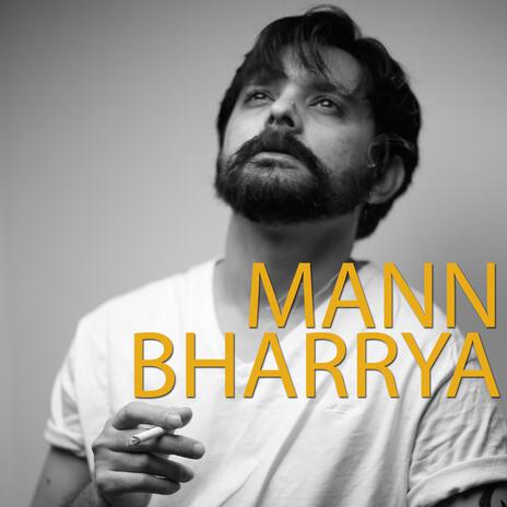 Mann Bharrya | Boomplay Music