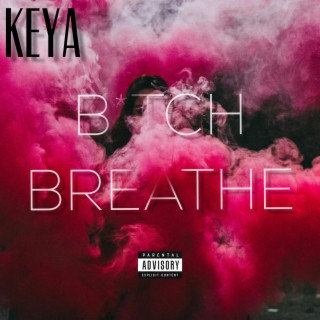 Bitch Breathe lyrics | Boomplay Music
