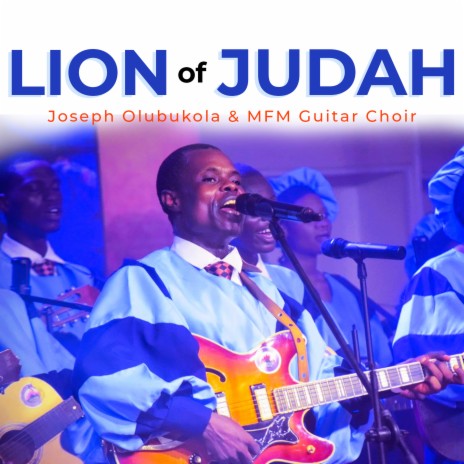 Lion Of Judah ft. MFM Guitar Choir | Boomplay Music