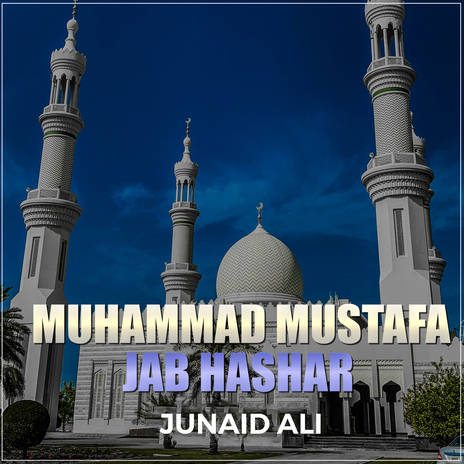 Muhammad Mustafa Jab Hashar | Boomplay Music