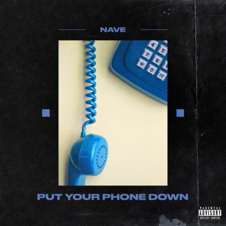 Put Your Phone Down | Boomplay Music