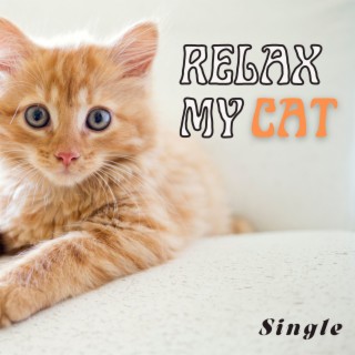 Relax My Cat: Single