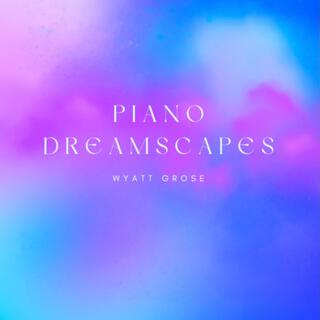 Piano Dreamscapes