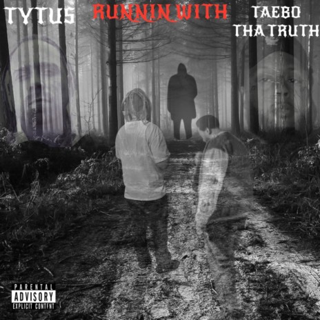 Runnin With ft. Taebo Tha Truth