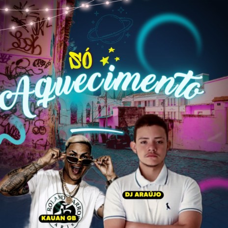 Só Aquecimento ft. DJ ARAUJO | Boomplay Music