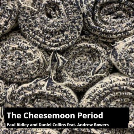 The Cheesemoon Period | Boomplay Music