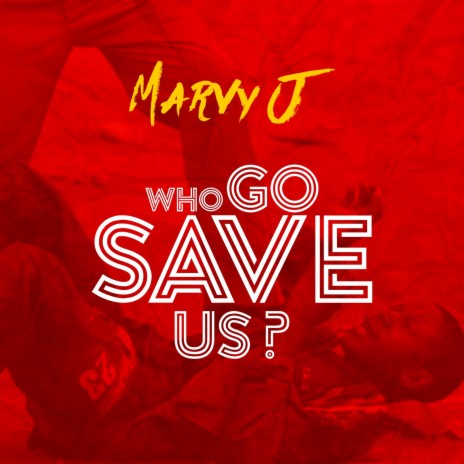 Who Go Save Us | Boomplay Music