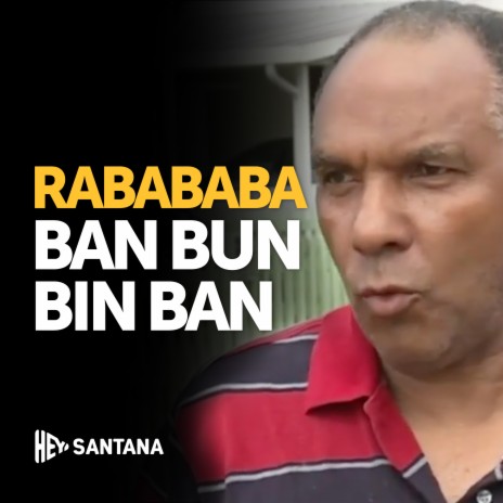 Ban Bun Bin Ban Rabababa