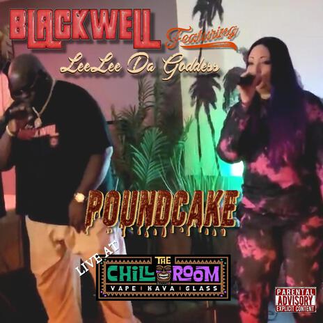 Poundcake (Live At The Chill Room) ft. LeeLee Da Goddess | Boomplay Music