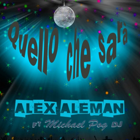 Quello che sarà ft. Michael Pog DJ | Boomplay Music