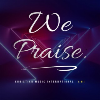 We Praise