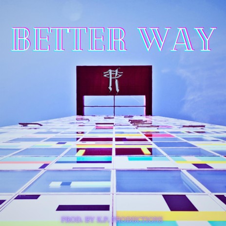 Better Way | Boomplay Music