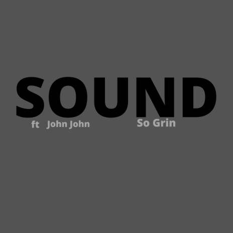 Sound ft. John John | Boomplay Music