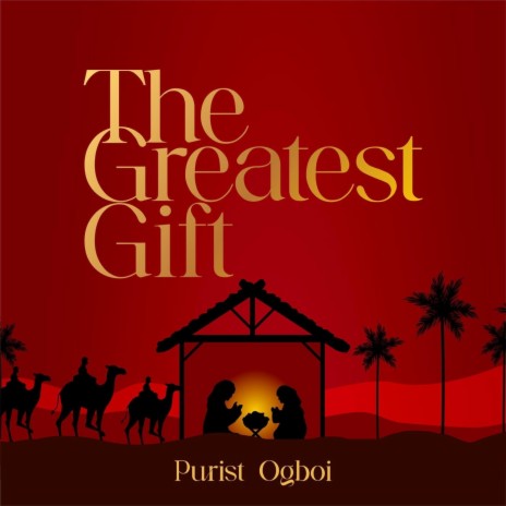 The Greatest Gift | Boomplay Music