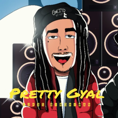 Pretty Gyal | Boomplay Music