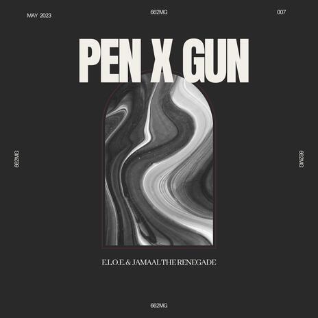 Pen x Gun ft. E.L.O.E. | Boomplay Music