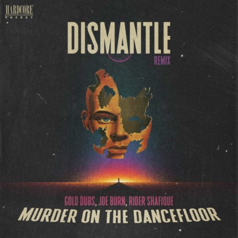 Murder On The Dancefloor (Dismantle Remix) ft. Joe Burn & Dismantle | Boomplay Music