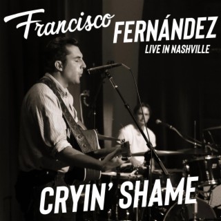 Cryin' Shame (Live at East Iris Studios)