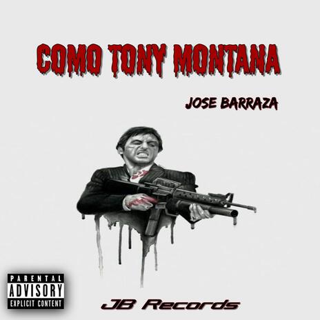 Como Tony Montana | Boomplay Music